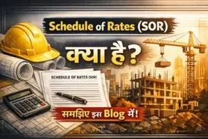 Schedule of Rates (SOR) क्या है? | A Complete Beginner’s Guide